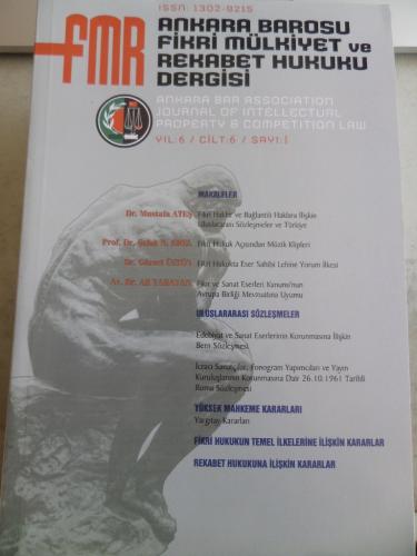 Ankara Barosu Fikri Mülkiyet ve Rekabet Hukuku Dergisi 2006 / 1