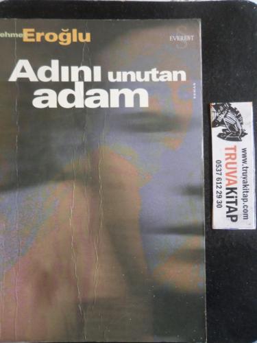 Adını Unutan Adam Mehmet Eroğlu