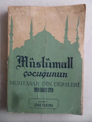 Müslüman Çocuğunun Muhtasar Din Dersleri Şükrü Taşkıran