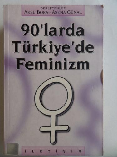 90'larda Türkiye'de Feminizm Aksu Bora