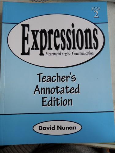 Expressions 2 Teacher's Annotated Edition David Nunan