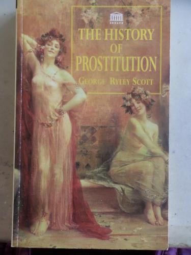 The History Of Prostitution George Ryley Scott