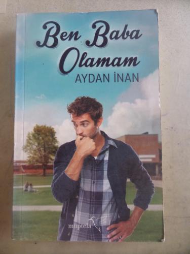 Ben Baba Olamam Aydan İnan