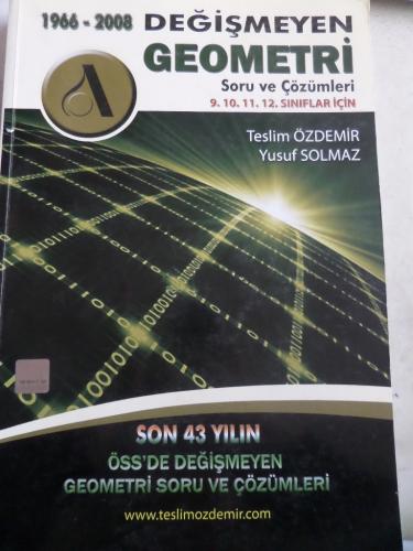 1966 - 2008 Değişmeyen Geometri Soru ve Çözümleri Teslim Özdemir