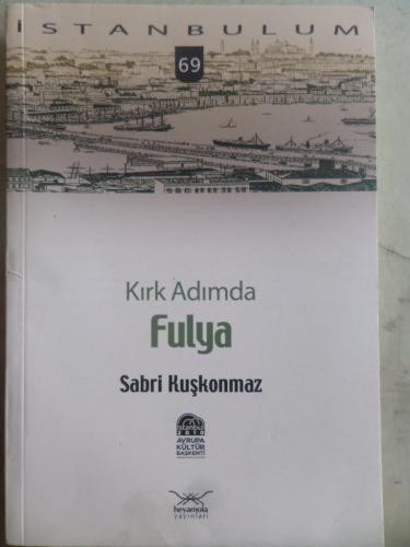 Kırk Adımda Fulya Sabri Kuşkonmaz