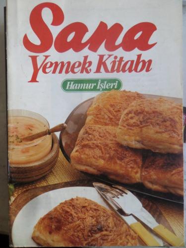 Sana Yemek Kitabı Hamur İşleri