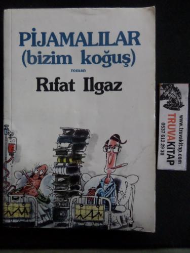 Pijamalılar ( Bizim Koğuş ) Rıfat Ilgaz