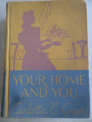 Your Home And You Carlotta C. Greer