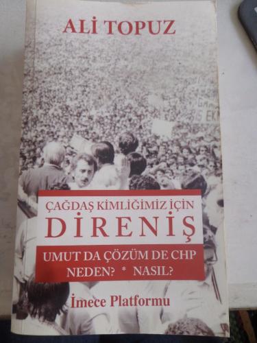 Çağdaş Kimliğimiz İçin Direniş Umut Da Çözüm De CHP Neden ? Nasıl ? Al