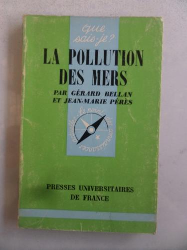 La Pollution Des Mers Gerard Bellan