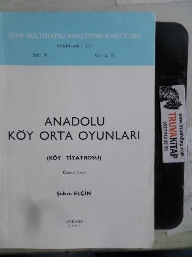 Anadolu Köy Orta Oyunları ( Köy Tiyatrosu ) Şükrü Elçin