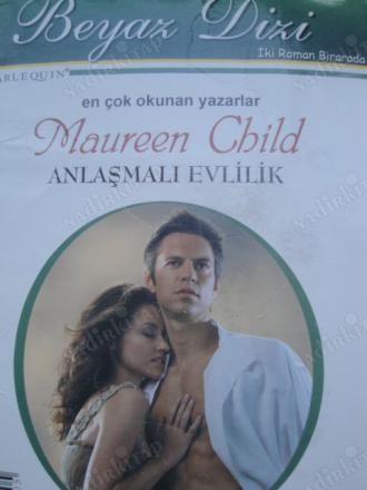 Anlaşmalı Evlilik / İntikam... Tutku... Haz... Maureen Child