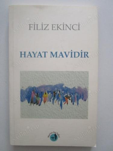 Hayat Mavidir Filiz Ekinci