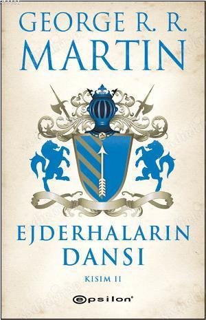 Ejderhaların Dansı Kısım II George R. R. Martin