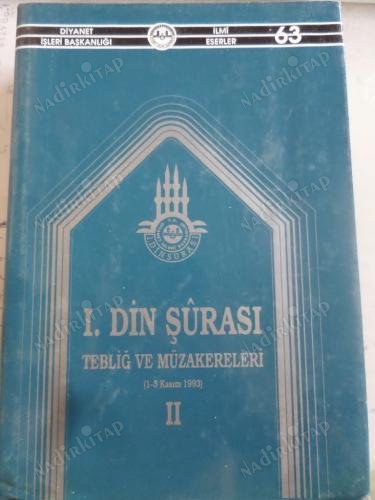 I. Din Şurası Tebliğ ve Müzakereleri II. Cilt