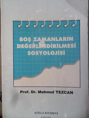 Boş Zamanların Değerlendirilmesi Sosyoloji Mahmut Tezcan