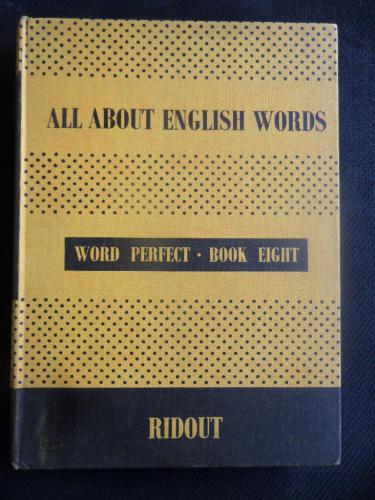 All About English Words Ronald Ridout