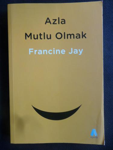 Azla Mutlu Olmak Francine Jay