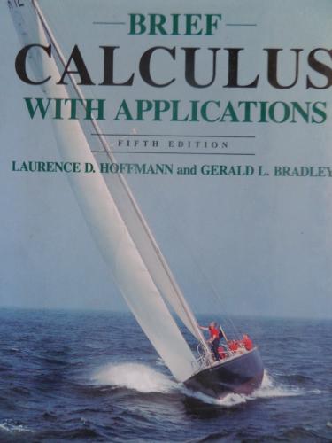 Brief Calculus With Applications (Fifth Edition)