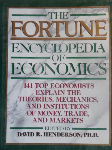 The Fortune Encyclopedia Of Economics