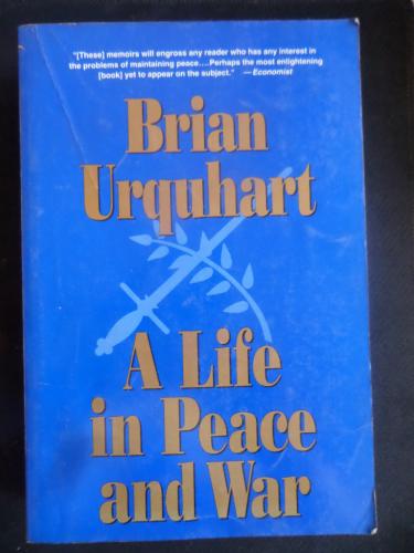 A Life İn Peace And War Brian Urquhart