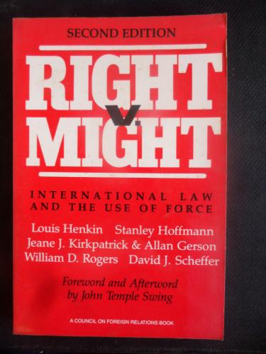 Right V. Might - International Law and the Use of Force Louis Henkin