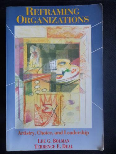 Reframing Organizations Lee G. Bolman