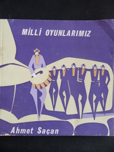 Milli Oyunlarımız Ahmet Saçan