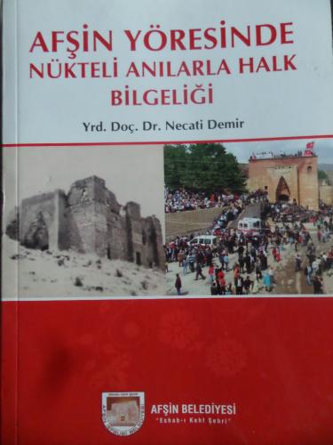 Afşin Yöresinde Nükteli anılarla Halk Bilgeliği Necati Demir