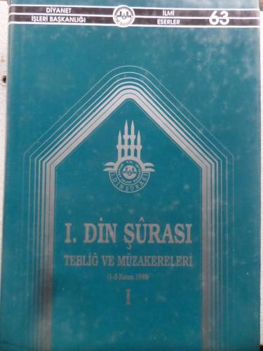 I. Din Şurası Tebliğ ve Müzakereleri I. Cilt