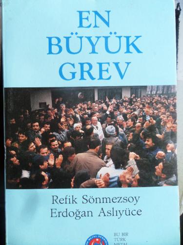 En Büyük Grev Refik Sönmezsoy