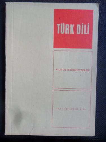 Türk Dili Aylık Dil ve Edebiyat Dergisi 1970 / 229