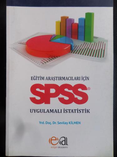 Eğitim Araştırmacıları İçin Spss Uygulamalı İstatistik Sevilay Kilmen