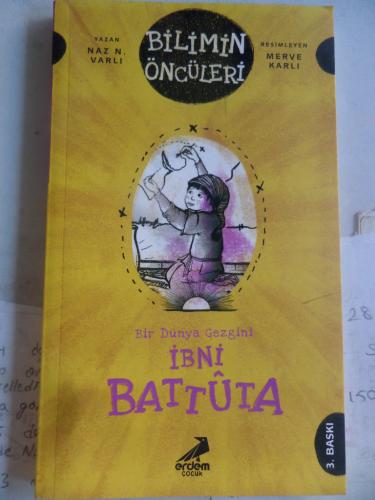 Bilimin Öncüleri - Bir Dünya Gezegeni İbni Batuta Naz N. Varlı