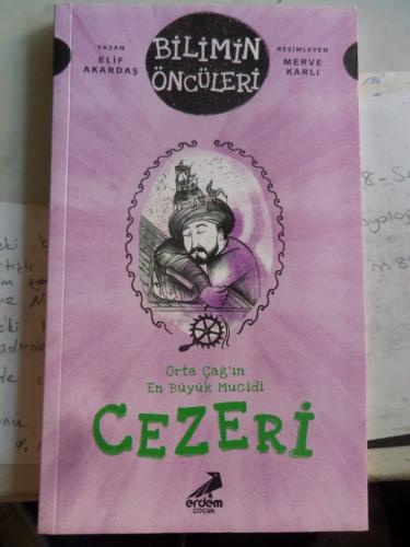 Bilimin Öncüleri - Orta Çağ'ın En Büyük Mucidi Cezeri Elif Akardaş