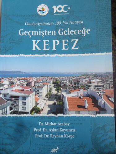 Geçmişten Geleceğe Kepez Mithat Atabay