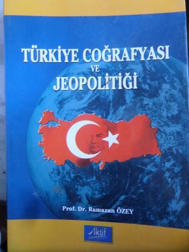 Türkiye Coğrafyası ve Jeopolitiği Ramazan Özey