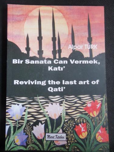 Bir Sanata Can Vermek Katı - Reviving The Last Art Of Qati Alpar Türk