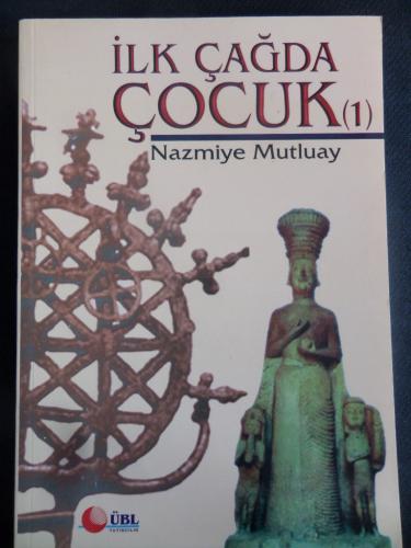 İlk Çağda Çocuk 1 Nazmiye Mutluay