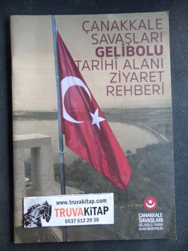 Çanakkale Savaşları Gelibolu Tarihi Alanı Ziyaret Rehberi