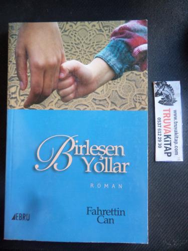 Birleşen Yollar Fahrettin Can