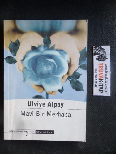 Mavi Bir Merhaba Ulviye Alpay