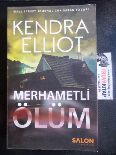 Merhametli Ölüm Kendra Elliot