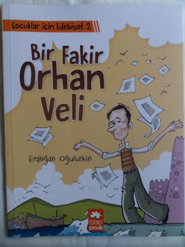 Bir Fakir Orhan Veli / Çocuklar İçin Edebiyat 2 Erdoğan Oğultekin