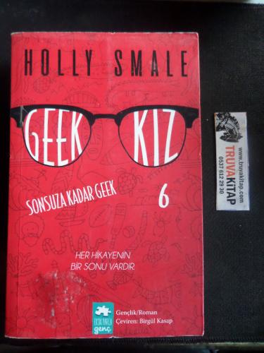 Geek Kız 6 - Sonsuza Kadar Geek Holly Smale