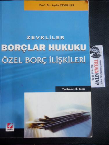 Borçlar Hukuku-Özel Borç İlişkileri Prof. Dr. Aydın Zevkliler