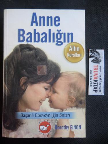 Anne Babalığın Altın Kuralları Dorothy Einon