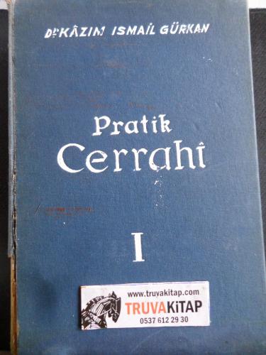 Pratik Cerrahi 1. Cilt Kazım İsmail Gürkan