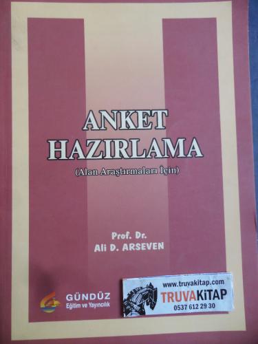 Anket Hazırlama (Alan Araştırmaları İçin) Prof. Dr. Ali D. Arseven