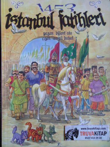 1453 İstanbul Fatihleri İsmail Bahat